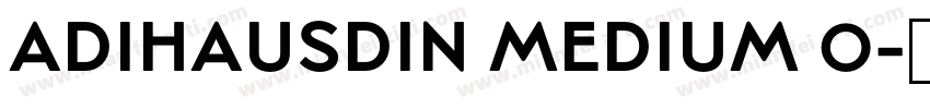 ADIHAUSDIN MEDIUM 0字体转换